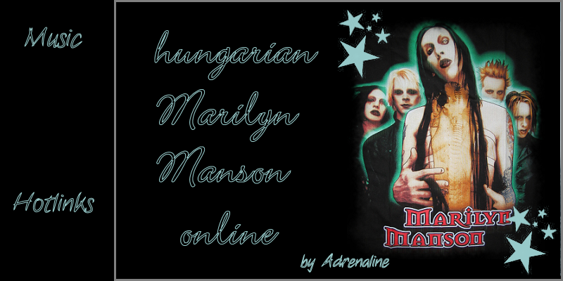 *** Hungarian Marilyn Manson Online ***
